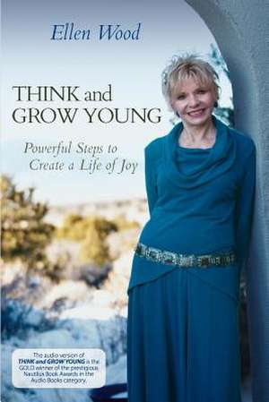 Think and Grow Young de Ellen Wood