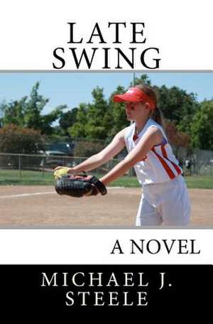 Late Swing de Michael J. Steele