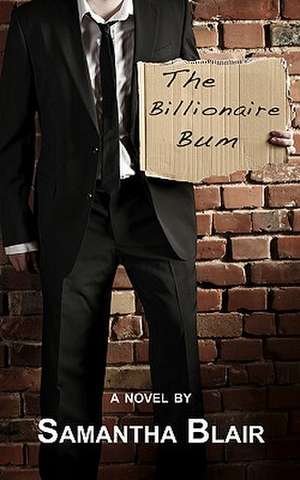 The Billionaire Bum de Samantha Blair