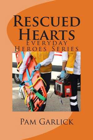 Rescued Hearts de Pam Garlick