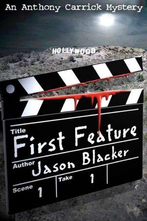 First Feature de Jason Blacker