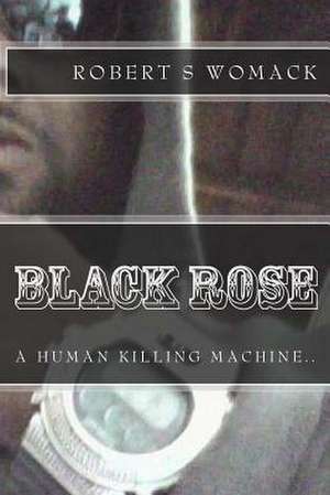 Black Rose de Robert Shihe Womack