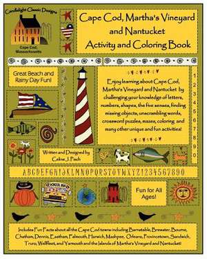 Cape Cod, Martha's Vineyard and Nantucket Activity and Coloring Book de Celine J. Pisch