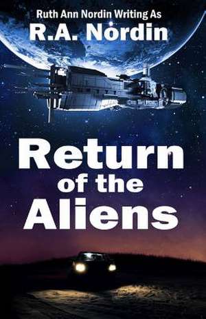 Return of the Aliens de Ruth Ann Nordin