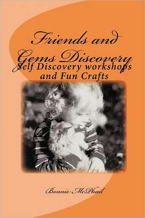 Friends and Gems Discovery de Bonnie McPhail