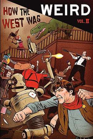 How the West Was Weird, Vol. 2 de Russ Anderson Jr