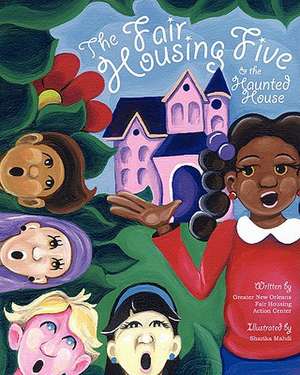 The Fair Housing Five & the Haunted House de Greater New Orleans Fair Housing Action