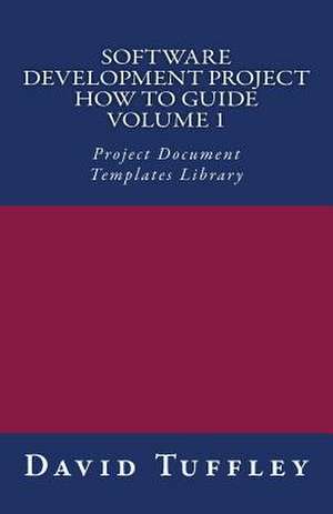 Software Development Project How to Guide de David John Tuffley