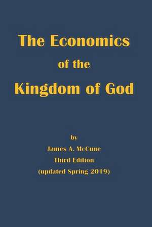 The Economics of the Kingdom of God de James A. McCune