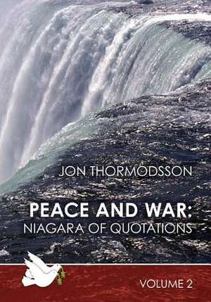 Peace and War de Jon Thormodsson