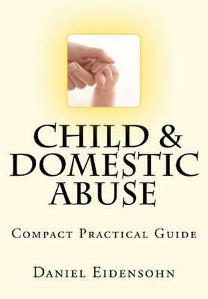 Child and Domestic Abuse de Daniel Eidensohn