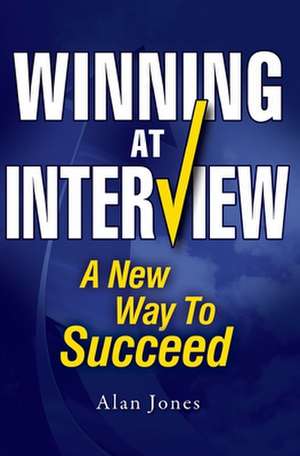 Winning at Interview de Alan Jones