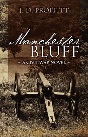 Manchester Bluff de J. D. Proffitt