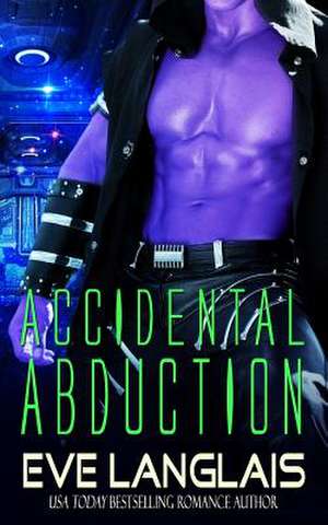 Accidental Abduction de Eve Langlais