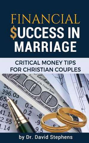 Financial Success in Marriage de Stephens, David F.