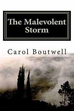 The Malevolent Storm de MS Carol Boutwell