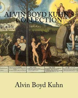 Alvin Boyd Kuhn's Collection de Alvin Boyd Kuhn