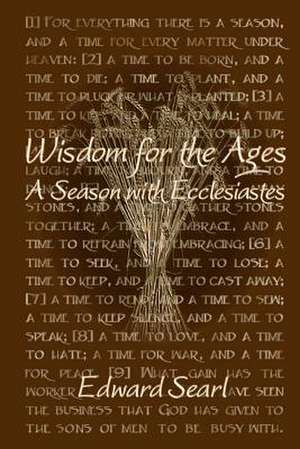 Wisdom for the Ages de Edward Searl