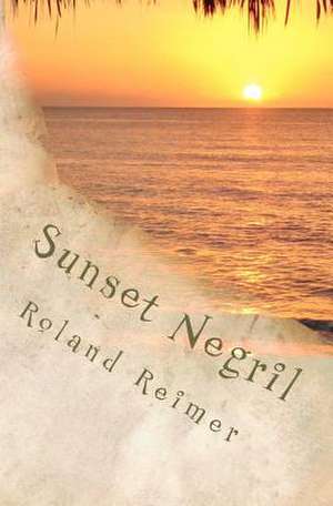 Sunset Negril de Roland T. Reimer