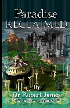 Paradise Reclaimed de Robert James