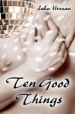 Ten Good Things de John Herron