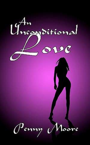 An Unconditional Love de Penny Moore