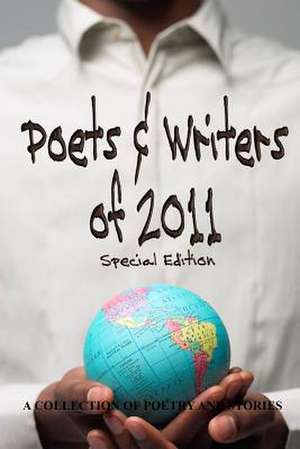 Poets and Writers of 2011 [Special Edition] de Gary Drury Publishing