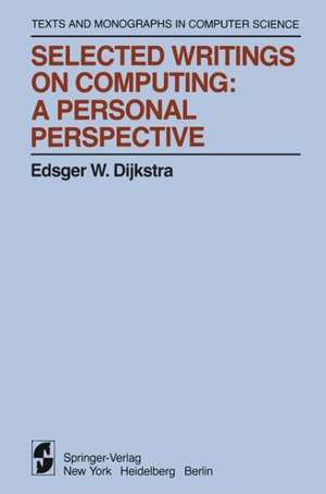 Selected Writings on Computing: A personal Perspective de Edsger W. Dijkstra