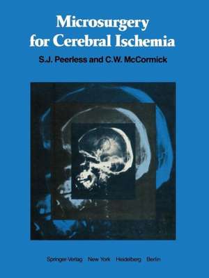 Microsurgery for Cerebral Ischemia de S.J. Peerless