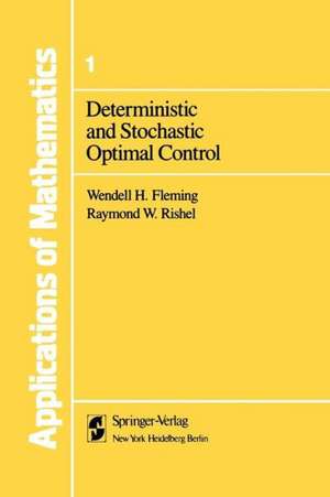 Deterministic and Stochastic Optimal Control de Wendell H. Fleming