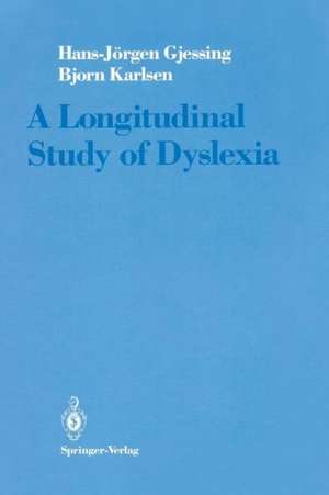 A Longitudinal Study of Dyslexia: Bergen’s Multivariate Study of Children’s Learning Disabilities de Hans-Jörgen Gjessing