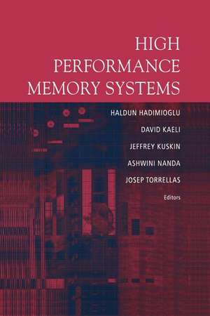 High Performance Memory Systems de Haldun Hadimioglu