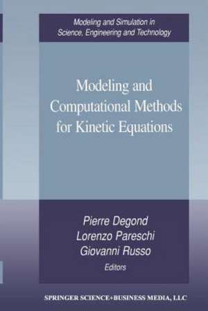 Modeling and Computational Methods for Kinetic Equations de Pierre Degond