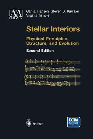 Stellar Interiors: Physical Principles, Structure, and Evolution de Carl J. Hansen