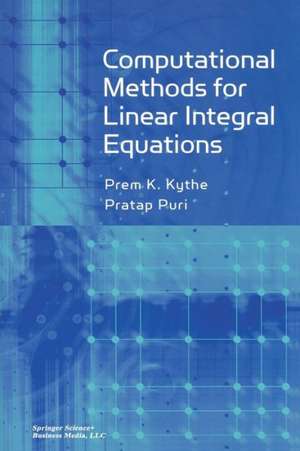 Computational Methods for Linear Integral Equations de Prem Kythe