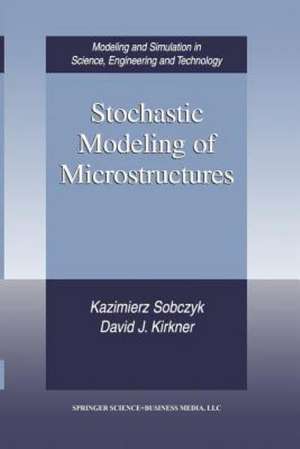 Stochastic Modeling of Microstructures de Kazimierz Sobczyk