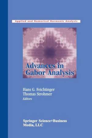 Advances in Gabor Analysis de Hans G. Feichtinger