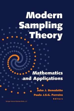 Modern Sampling Theory: Mathematics and Applications de John J. Benedetto