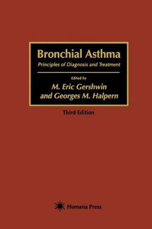 Bronchial Asthma: Principles of Diagnosis and Treatment de M. Eric Gershwin