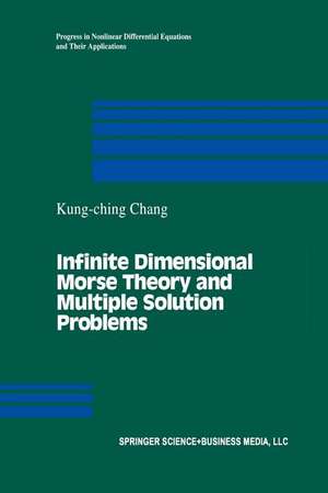 Infinite Dimensional Morse Theory and Multiple Solution Problems de K.C. Chang