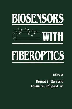 Biosensors with Fiberoptics de Jr. Wingard