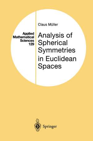 Analysis of Spherical Symmetries in Euclidean Spaces de Claus Müller