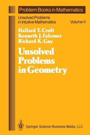 Unsolved Problems in Geometry: Unsolved Problems in Intuitive Mathematics de Hallard T. Croft