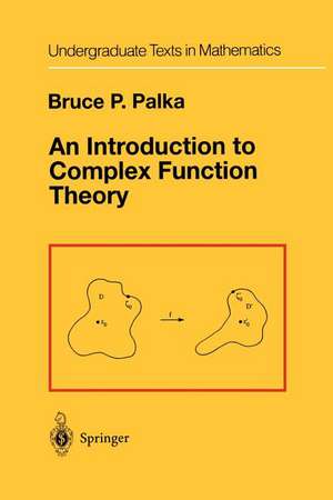 An Introduction to Complex Function Theory de Bruce P. Palka