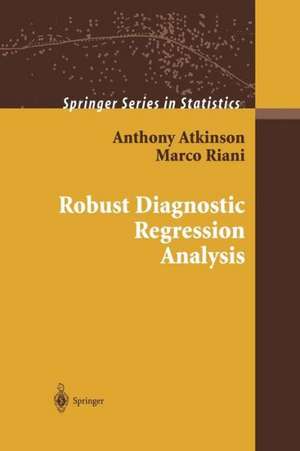 Robust Diagnostic Regression Analysis de Anthony Atkinson