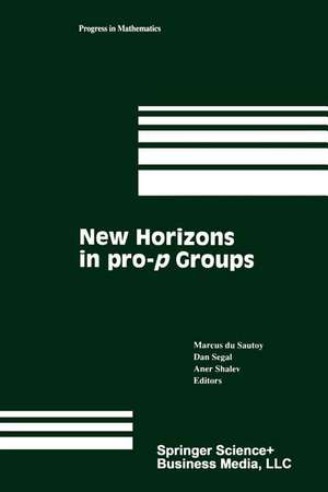 New Horizons in pro-p Groups de Marcus du Sautoy