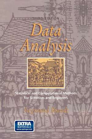 Data Analysis: Statistical and Computational Methods for Scientists and Engineers de Siegmund Brandt