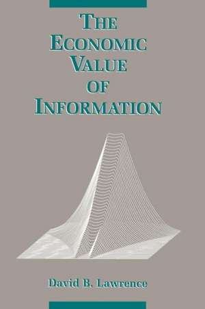 The Economic Value of Information de David B. Lawrence