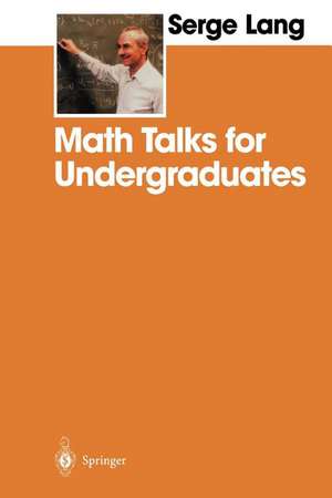 Math Talks for Undergraduates de Serge Lang