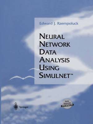 Neural Network Data Analysis Using Simulnet™ de Edward J. Rzempoluck